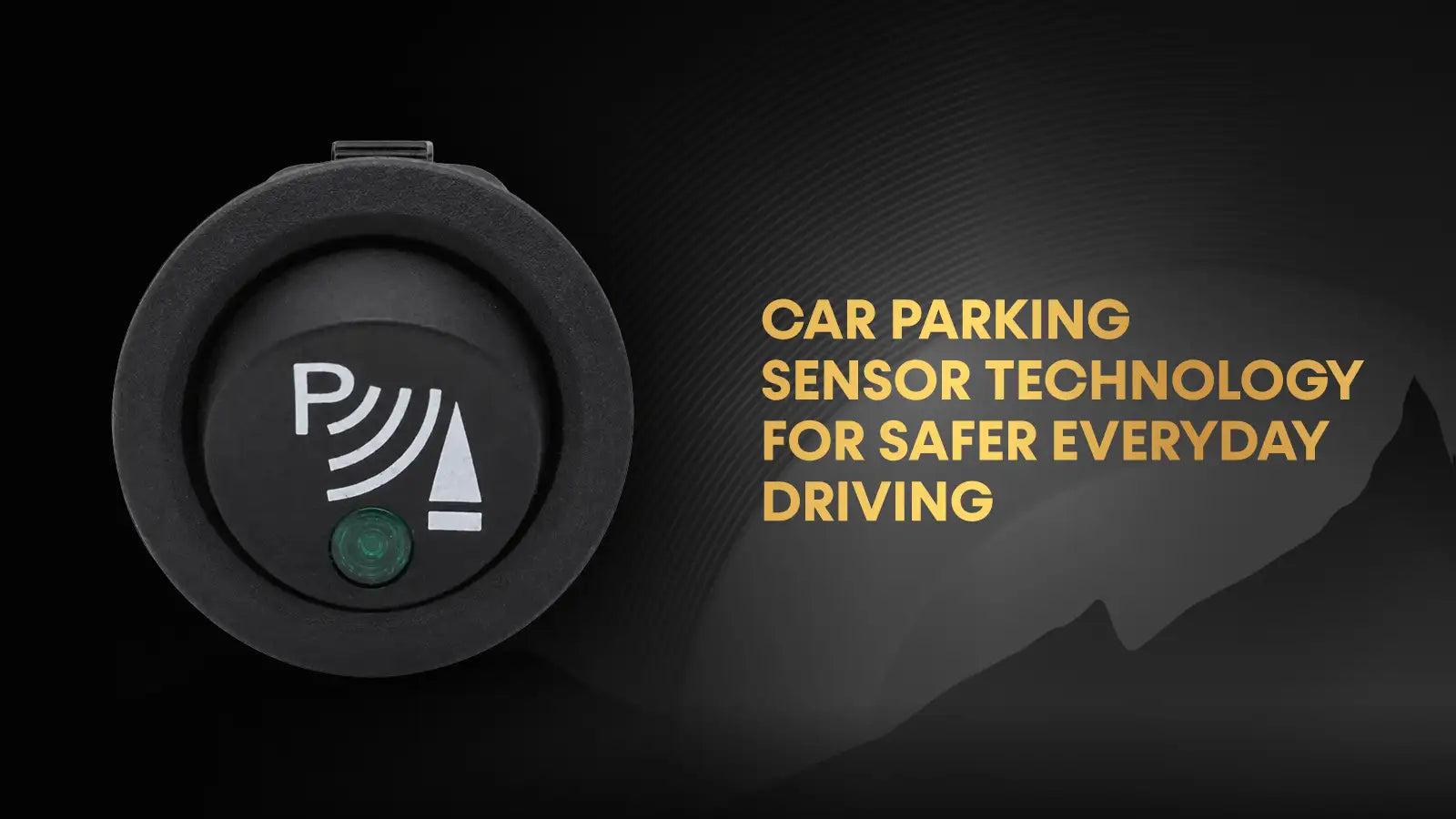 Car Parking Sensor Technology for Safer Driving |Autostyle UK
